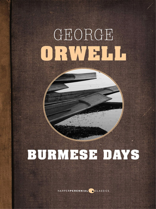 Title details for Burmese Days by George Orwell - Wait list